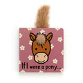 If I Were A Pony Board Book